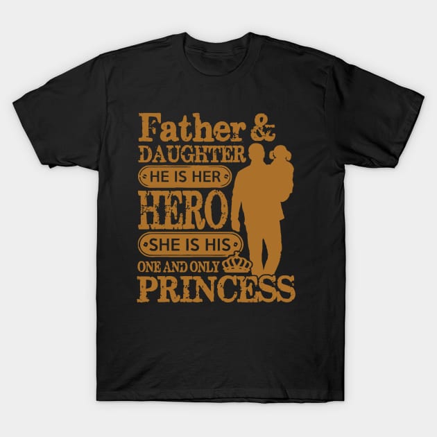 Father is my hero and daughter is my princess T-Shirt by LaurieAndrew